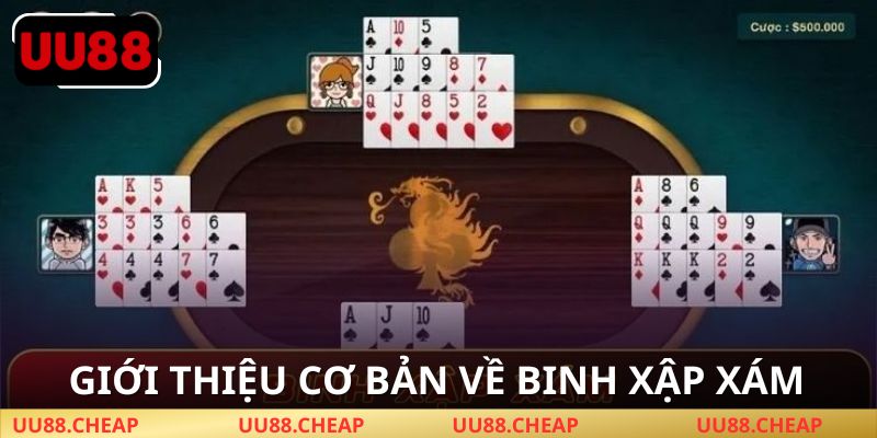 Sơ lược Cách Chơi Binh Xập Xám