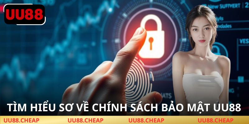 Chính sách bảo mật UU88 là tạo nền tảng an toàn cho người chơi
