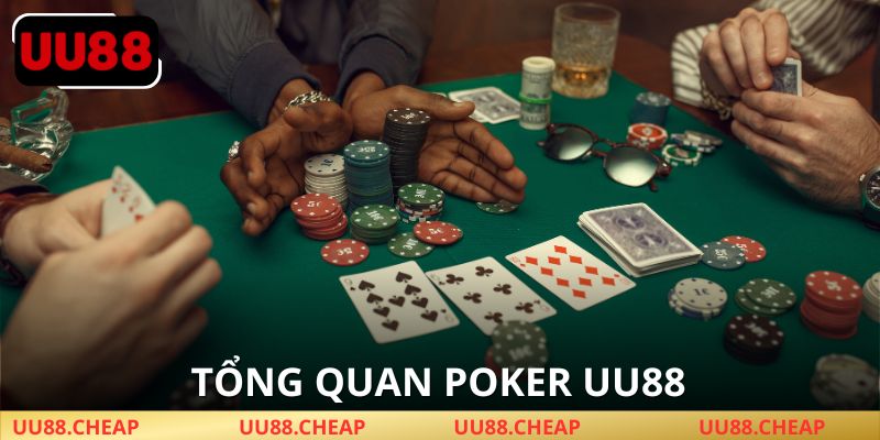 Giới thiệu Poker UU88 kịch tính